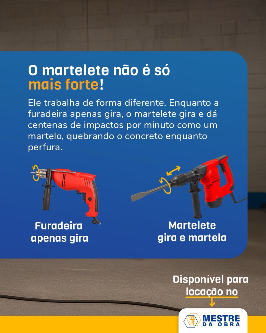 O martelete não é só mais forte!