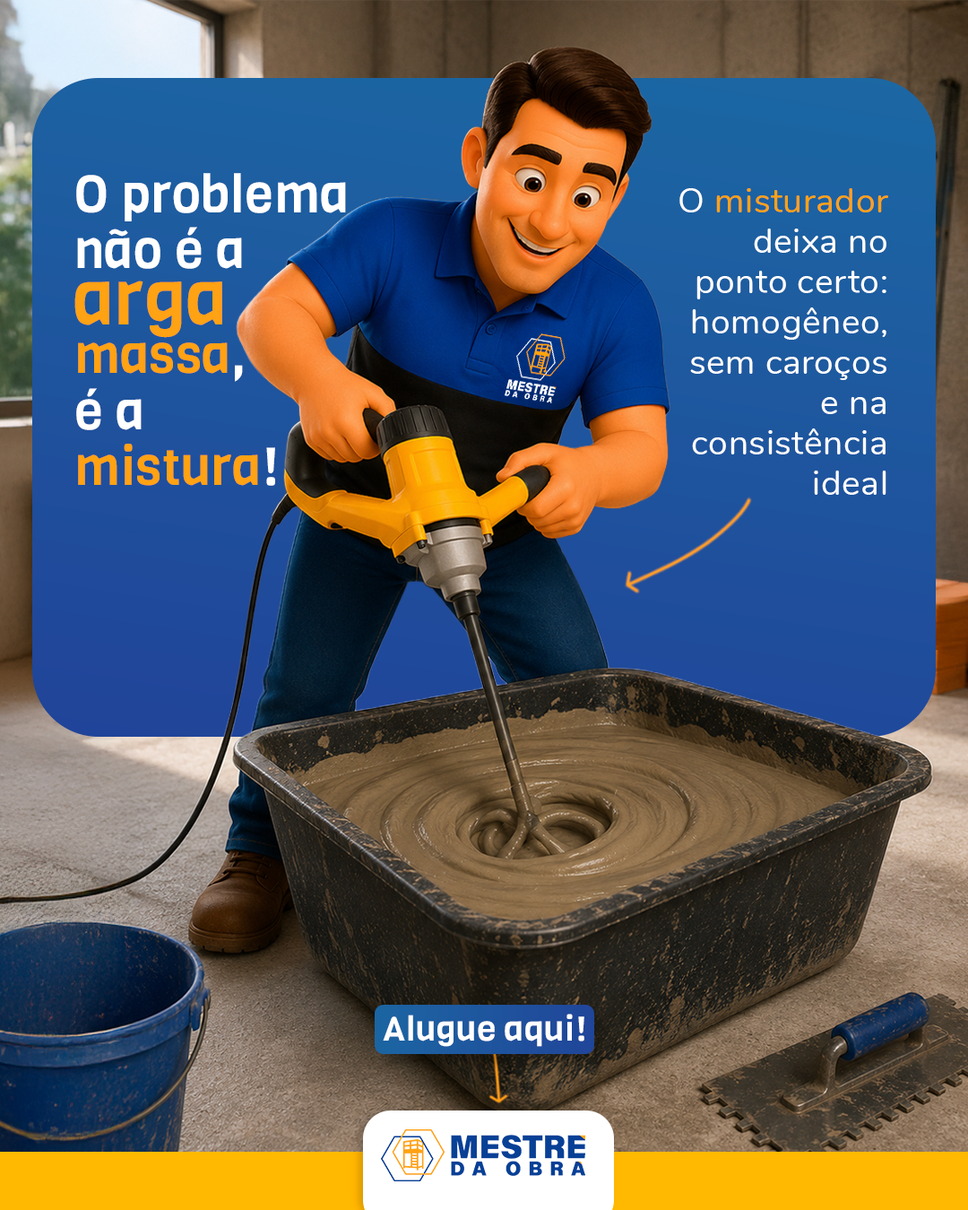 O problema não é a argamassa, é a mistura!